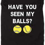 Have You Seen My Ball Dog Funny Clothes Shirts Print Vest for Small Large Dog T Shirts Puppy Apparel (Medium, Black01)